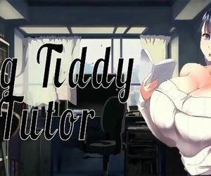 Huge Titty Tutor~